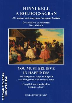 Nagy György (szerk.) - Hinni kell a boldogságben - You must believe in happiness