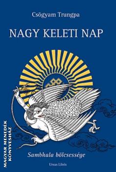 Cs�gyam Trungpa - Nagy keleti nap