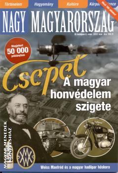 Nagy Magyarország Történelmi Magazin - Nagy Magyarország történelmi folyóirat IV. évfolyam 2.szám