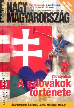 Nagy Magyarország Történelmi Magazin - Nagy Magyarország Történelmi Magazin I.évfolyam 3.szám