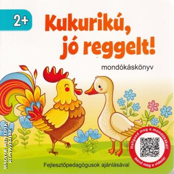 Nagy Mária - Kukurikú, jó reggelt!