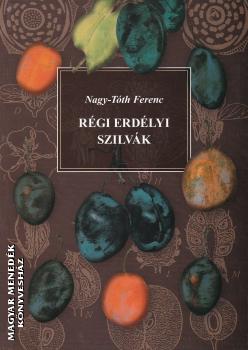 Nagy-Tóth Ferenc - Régi erdélyi szilvák