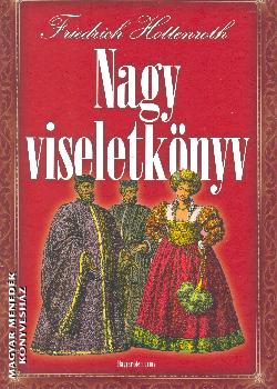 Friedrich Hottenroth - Nagy viseletkönyv