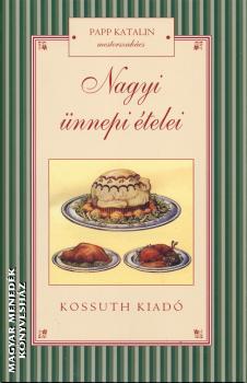 Papp Katalin - Nagyi �nnepi �telei