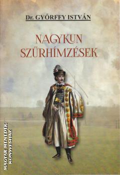 Dr. Gyrffy Istvn - Nagykun szrhmzsek