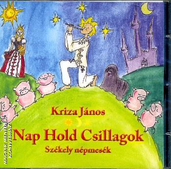 Kriza Jnos - Nap hold csillagok - Szkely npmesk