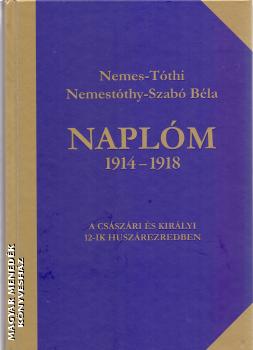Nemes-Tthi Nemestthy Szab Bla - Naplm 1914-1918