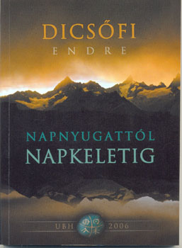 Dicsfi Endre - Napnyugattl napkeletig