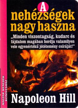 Napoleon Hill - A nehézségek nagy haszna