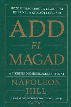 Napoleon Hill - Add el magad