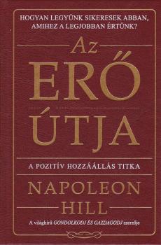 Napoleon Hill - Az erő útja (díszkiadás)