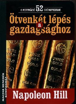 Napoleon Hill - tvenkt lps a gazdagsghoz