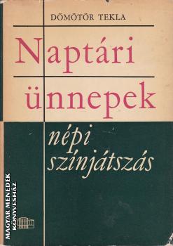 Dmtr Tekla - Naptri nnepek npi sznjtszs - ANTIKVR