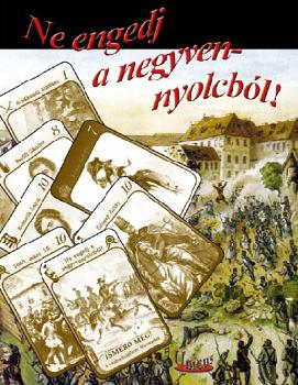 Társasjáték - Ne engedj a negyvennyolcból!
