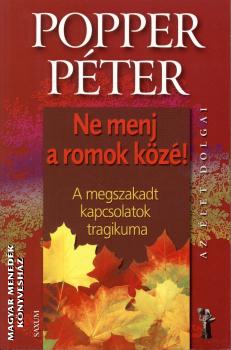 Popper Pter - Ne menj a romok kz!