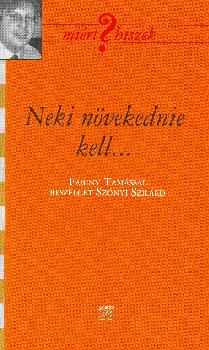 Fabiny Tam�s - Neki n�vekednie kell...