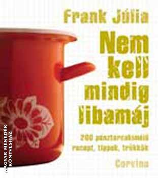 Frank Júlia - Nem kell mindig libamáj