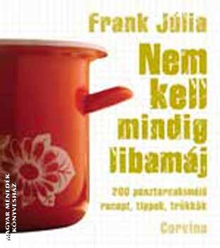 Frank Jlia - Nem kell mindig libamj