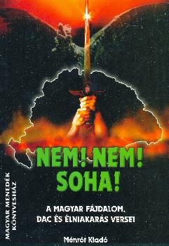 - Nem! Nem! Soha!