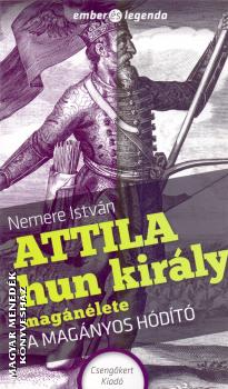 Nemere István - Attila hun király magánélete