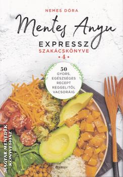 Nemes Dra - Mentes Anyu expressz szakcsknyve