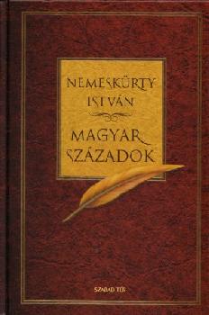 Nemeskrty Istvn - Magyar szzadok