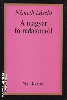 Németh László - A magyar forradalomról - ANTIKVÁR