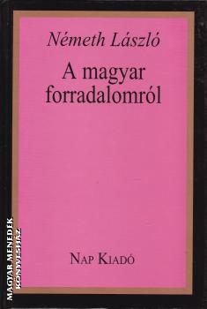 Nmeth Lszl - A magyar forradalomrl - ANTIKVR