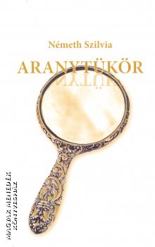 Németh Szilvia - Aranytükör