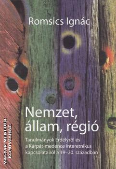 Romsics Ignác - Nemzet, állam, régió
