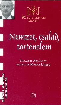 Skrabski Árpád - Nemzet, család, történelem