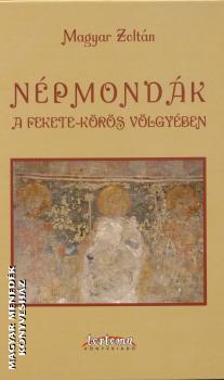 Magyar Zoltán - Népmondák a Fekete körös völgyében