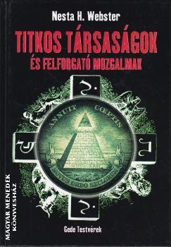 Nesta H. Webster - Titkos társaságok és felforgató mozgalmak ANTIKVÁR