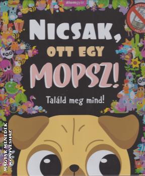 Nicola Anderson - Nicsak, ott egy mopsz!