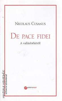 Nicolaus Cusanus - De Pace Fidei - A vallásbékéről