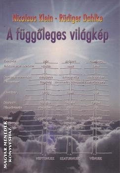 Nicolaus Klein - Rüdiger Dahlke - A függőleges világkép ANTIKVÁR