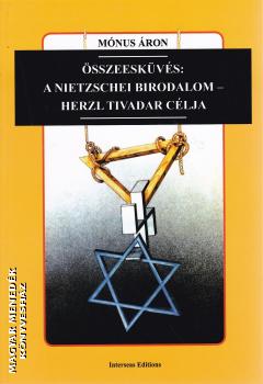 Mónus Áron - Összeesküvés: A Nietzschei Birodalom - Herzl Tivadar célja