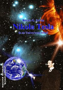 Kocsis G. István - Nikola Tesla és az Univerzum titkai