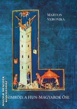 Nimród, a hun-magyarok őse-Marton Veronika-Könyv-Marton Veronika-Magyar  Menedék Könyvesház