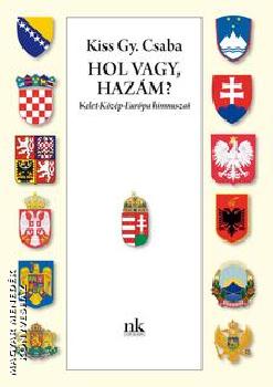 Kiss Gy. Csaba - Hol vagy, hazm?