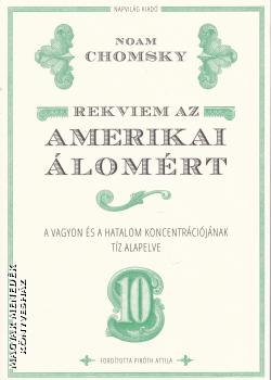 Noam Chomsky - Rekviem az amerikai álomért