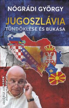 Ngrdi Gyrgy - Jugoszlvia tndklse s buksa