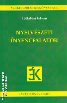 Ttfalusi Istvn - Nyelvszeti nyencfalatok