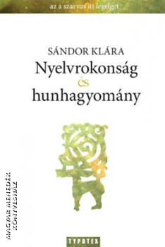 S�ndor Kl�ra - Nyelvrokons�g �s hunhagyom�ny