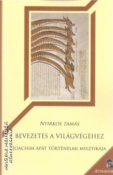 Nyirkos Tamás - Bevezetés a világvégéhez