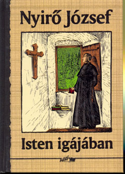 Nyir Jzsef - Isten igjban