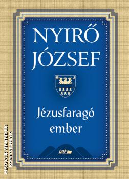 Nyirő József - Jézusfaragó ember (2020-as kiadás)