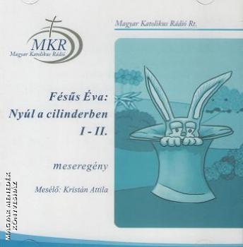 Fésűs Éva - Nyúl a cilinderben I-II. CD