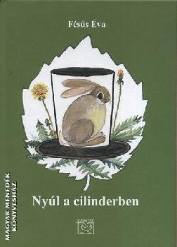 Fésűs Éva - Nyúl a cilinderben