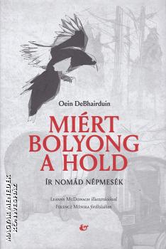 Oein DeBhairduin - Mirt bolyong a Hold?